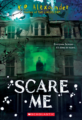Scare Me - Alexander, K R