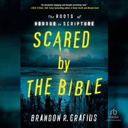 Scared by the Bible: The Roots of Horror in Scripture