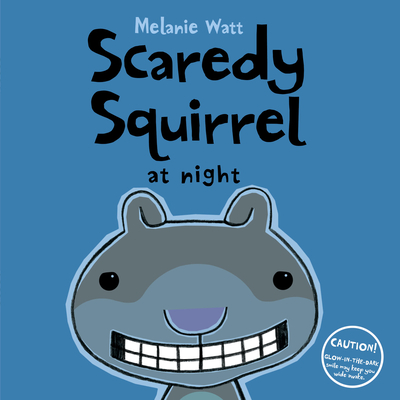 Scaredy Squirrel at Night - 