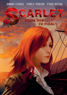 Scarlet: From nobility to piracy