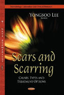 Scars & Scarring: Causes, Types & Treatment Options