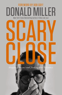Scary Close: Dropping the ACT and Finding True Intimacy