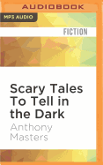 Scary Tales to Tell in the Dark