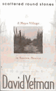 Scattered Round Stones: A Mayo Village in Sonora