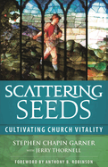 Scattering Seeds: Cultivating Church Vitality