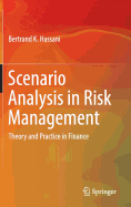 Scenario Analysis in Risk Management: Theory and Practice in Finance