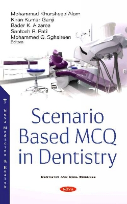 Scenario Based MCQ in Dentistry - Alam, Mohammed Khursheed (Editor)