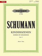 Scenes from Childhood Op. 15 for Piano: Urtext