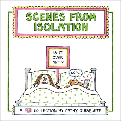 Scenes from Isolation - Guisewite, Cathy