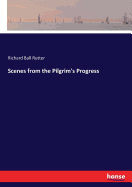 Scenes from the Pilgrim's Progress
