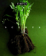 Scents - King, Janine, and Gross, Kim Johnson, and La Ferla, Ruth