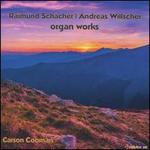 Sch�cher & Willscher: Organ Works