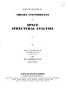 Schaum's outline of theory and problems of space structural analysis