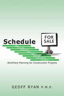 Schedule for Sale: WorkFace Planning for Construction Projects