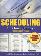 Scheduling for Home Builders: With Microsoft Project