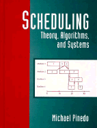 Scheduling: Theory, Algorithms, and Systems
