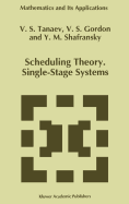 Scheduling Theory. Single-Stage Systems