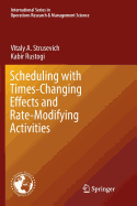 Scheduling with Time-Changing Effects and Rate-Modifying Activities