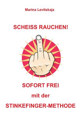 Scheiss Rauchen! - Levitskaja, Marina