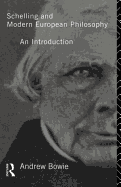 Schelling and Modern European Philosophy:: An Introduction