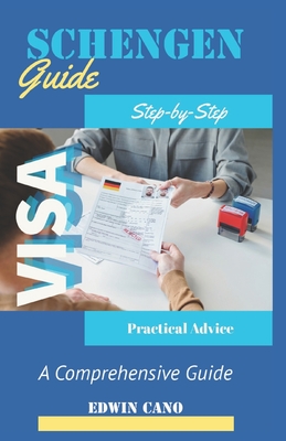 Schengen Visa Guide - Cano, Edwin