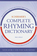 Schirmer's Complete Rhyming Dictionary