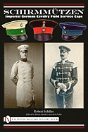 Schirmmutzen: Imperial German Cavalry Field Service Caps