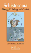 Schistosoma: Biology, Pathology and Control