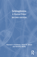 Schizophrenia: A Practical Primer