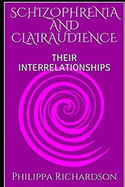 Schizophrenia and Clairaudience: Their Interrelationships