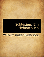 Schlesien: Ein Heimatbuch