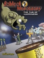 Schlock Mercenary: the Tub of Happiness