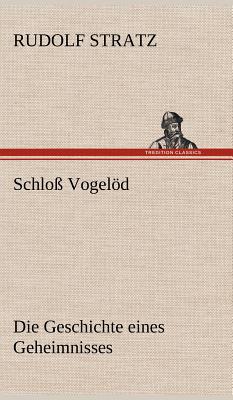 Schloss Vogelod - Stratz, Rudolf