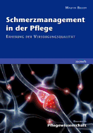 Schmerzmanagement in der Pflege: Erhebung der Versorgungsqualit?t