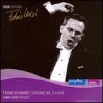Schmidt: Sinfonie No. 3