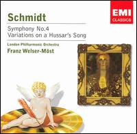 Schmidt: Symphony No. 4; Variations on a Hussar's Song - London Philharmonic Orchestra; Franz Welser-M�st (conductor)