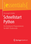 Schnellstart Python: Ein Einstieg Ins Programmieren F�r Mint-Studierende