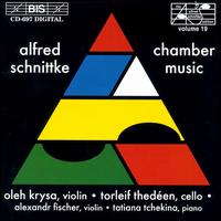 Schnittke: Chamber Music - Oleh Krysa (violin); Tatiana Tchekina (piano); Torleif Thed�en (cello)