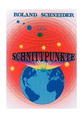 Schnittpunkte - Schneider, Roland