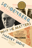 Schoenberg: Why He Matters