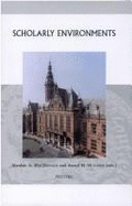 Scholarly Environments: Centres of Learning and Institutional Contexts 1560-1960
