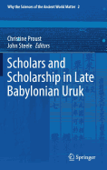 Scholars and Scholarship in Late Babylonian Uruk