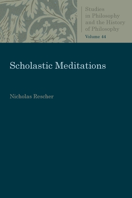 Scholastic Meditations - Rescher, Nicholas
