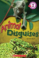 Scholastic Reader Level 2: Animal Disguises