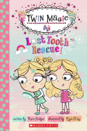 Scholastic Reader Level 2: Twin Magic #1: Lost Tooth Rescue!