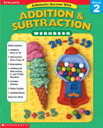 Scholastic Success with: Addition & Subtraction Workbook: Grade 2