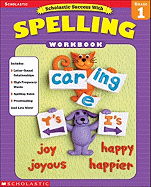 Scholastic Success with Spelling: Grade 1
