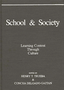 School and Society: Learning Content Through Culture