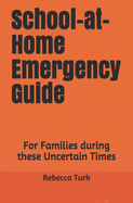 School-at-Home Emergency Guide: For Families during these Uncertain Times