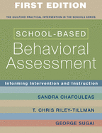 School-Based Behavioral Assessment: Informing Intervention and Instruction